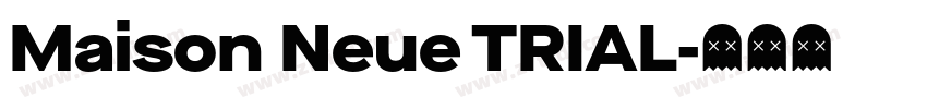 Maison Neue TRIAL字体转换